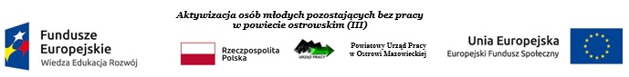 Aktywizacja osób młodych pozostających bez pracy w powiecie ostrowskim (III)